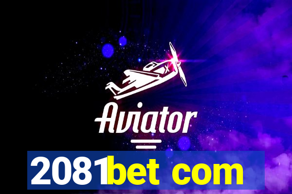 2081bet com